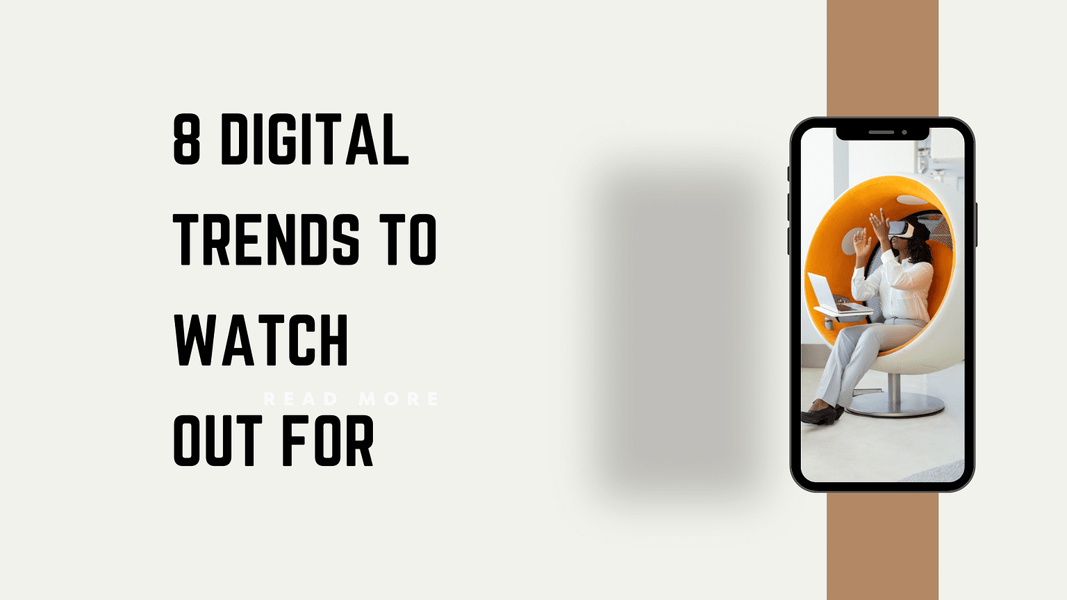 Digital Marketing Trends To Watch Out For